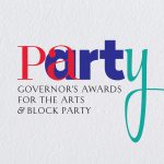 Governor's Awards for the Arts & Block Party