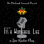 It’s a Wonderful Life: a Live Radio Play - Presented by the Pittsburgh Savoyards