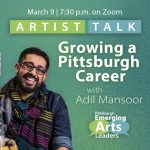 Growing a Pittsburgh Career - PEAL Artist Talk with Adil Mansoor