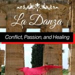 “La Danza – Conflict, Passion, and Healing” with Anna Harsh