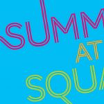 Summer at the Square