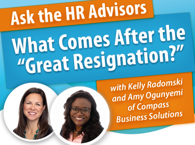 Ask HR Advisors: What Comes Next After the Great Resignation?