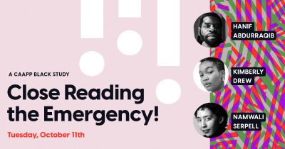 Close Reading the Emergency! ft. Hanif Abdurraqib, Kimberly Drew, & Namwali Serpell