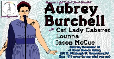 Aubrey Burchell, Jason McCue, Cat Lady Cabaret and Lounna