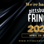 Gallery 1 - The Pittsburgh Fringe Festival!