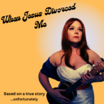 When Jesus Divorced Me