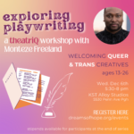 exploring playwriting: a theatriQ workshop with Monteze Freeland