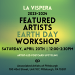 Featured Artists Earth Day Workshop with La Vispera